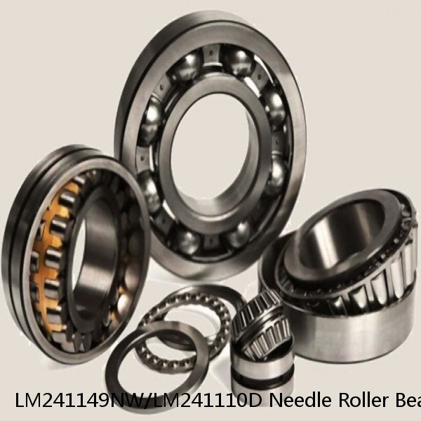 LM241149NW/LM241110D Needle Roller Bearings