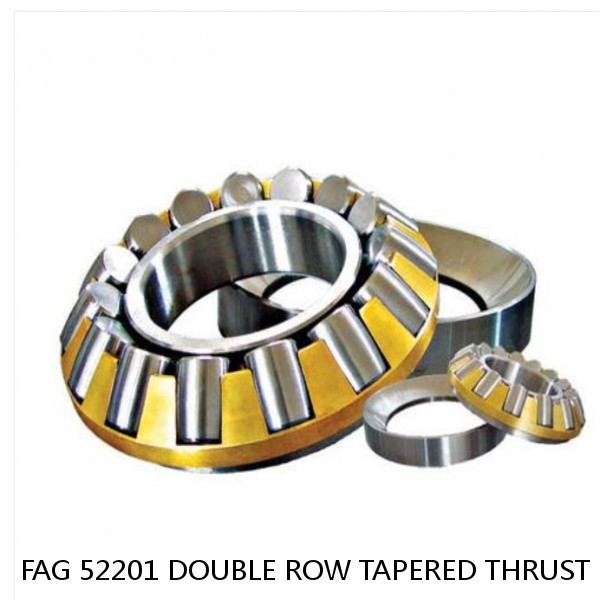 FAG 52201 DOUBLE ROW TAPERED THRUST ROLLER BEARINGS