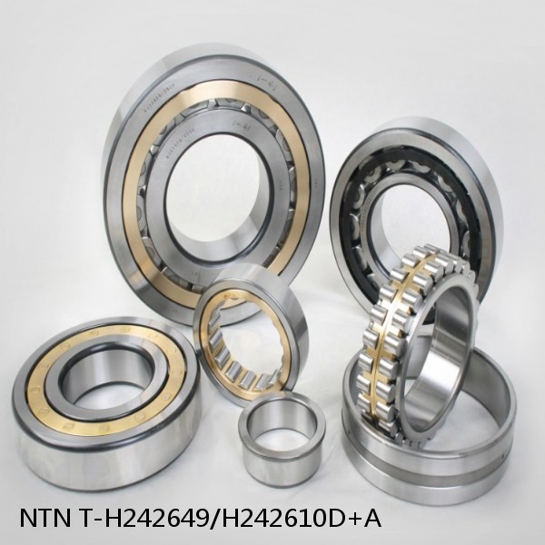 T-H242649/H242610D+A NTN Cylindrical Roller Bearing